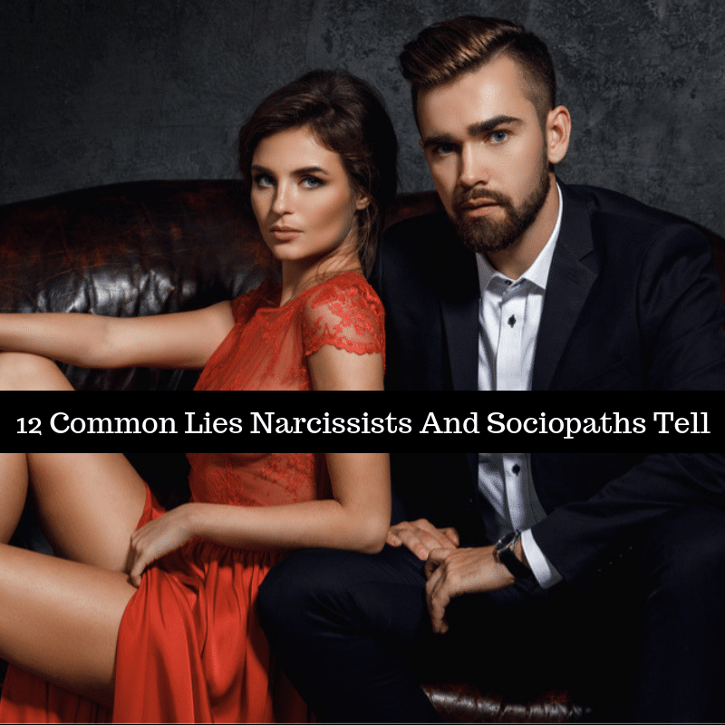 12 Of The Most Common Lies Sociopaths And Narcissists Tell